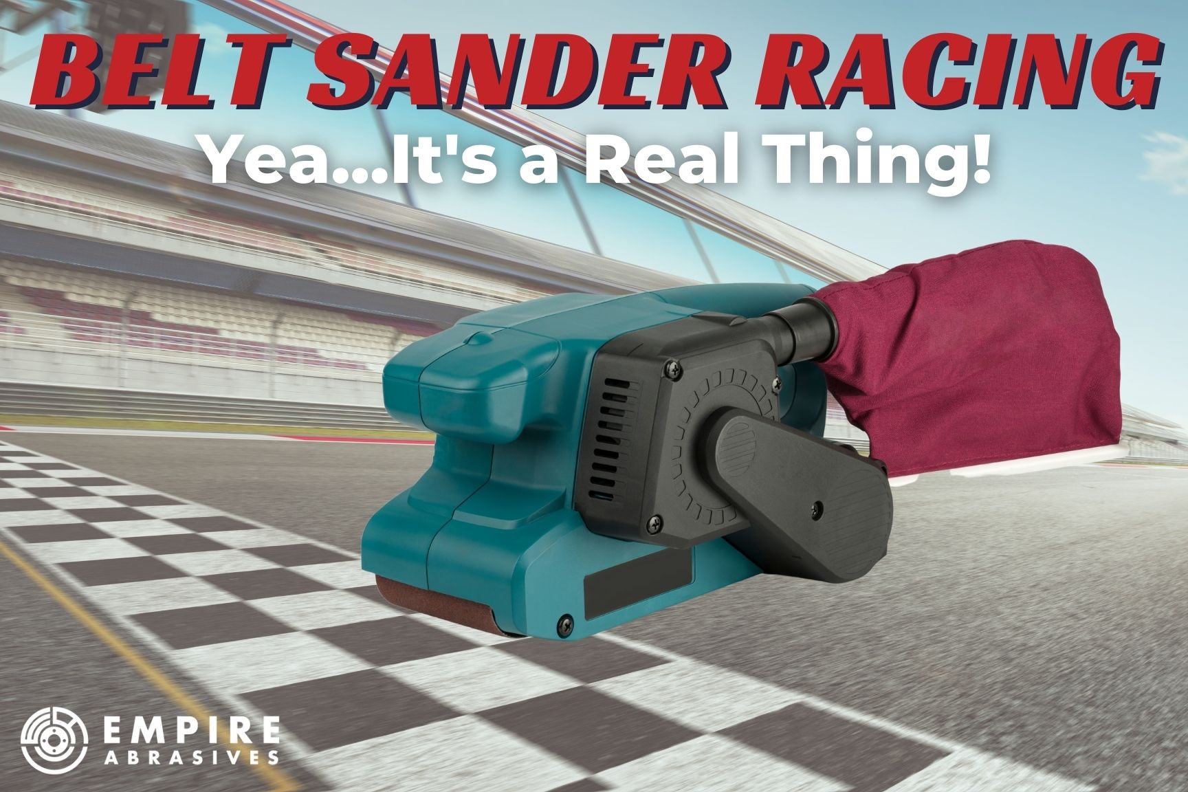 https://www.empireabrasives.com/product_images/uploaded_images/belt-sander-racing-blog.jpg