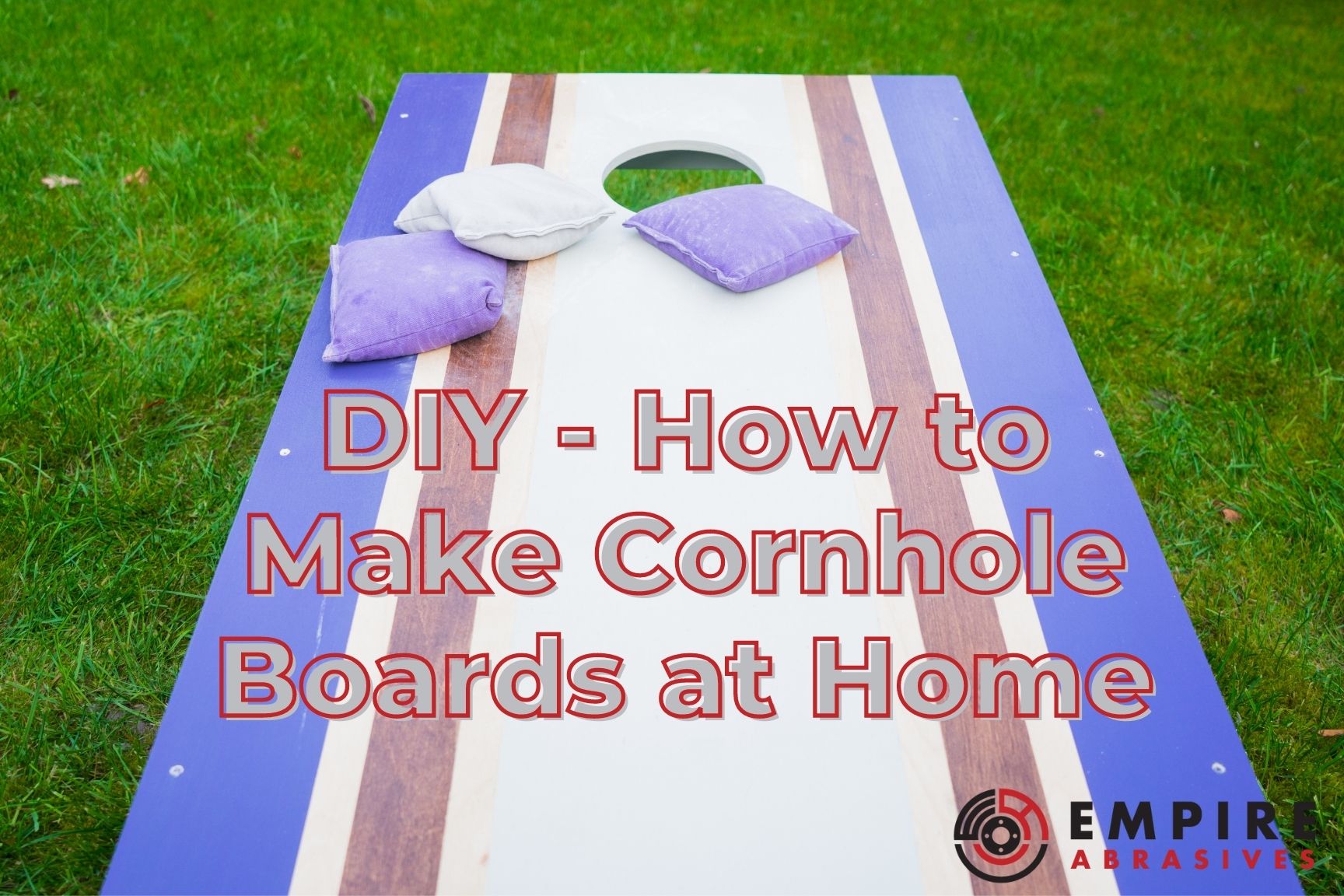 DIY Project - How To Make Cornhole Boards at Home