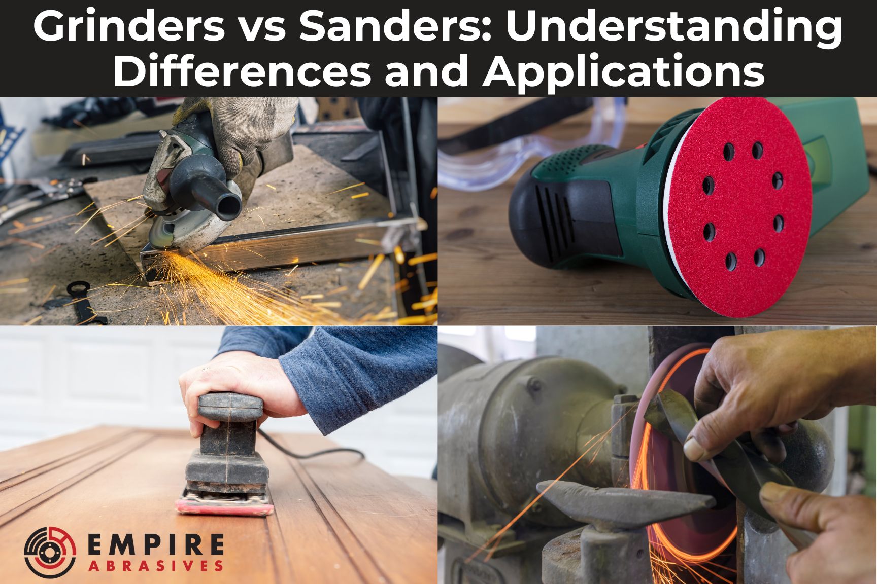Collage of power tools showcasing grinder vs sander differences with images of an angle grinder producing sparks while cutting metal, a handheld orbital sander smoothing a wooden surface, and a bench grinder sharpening a tool
