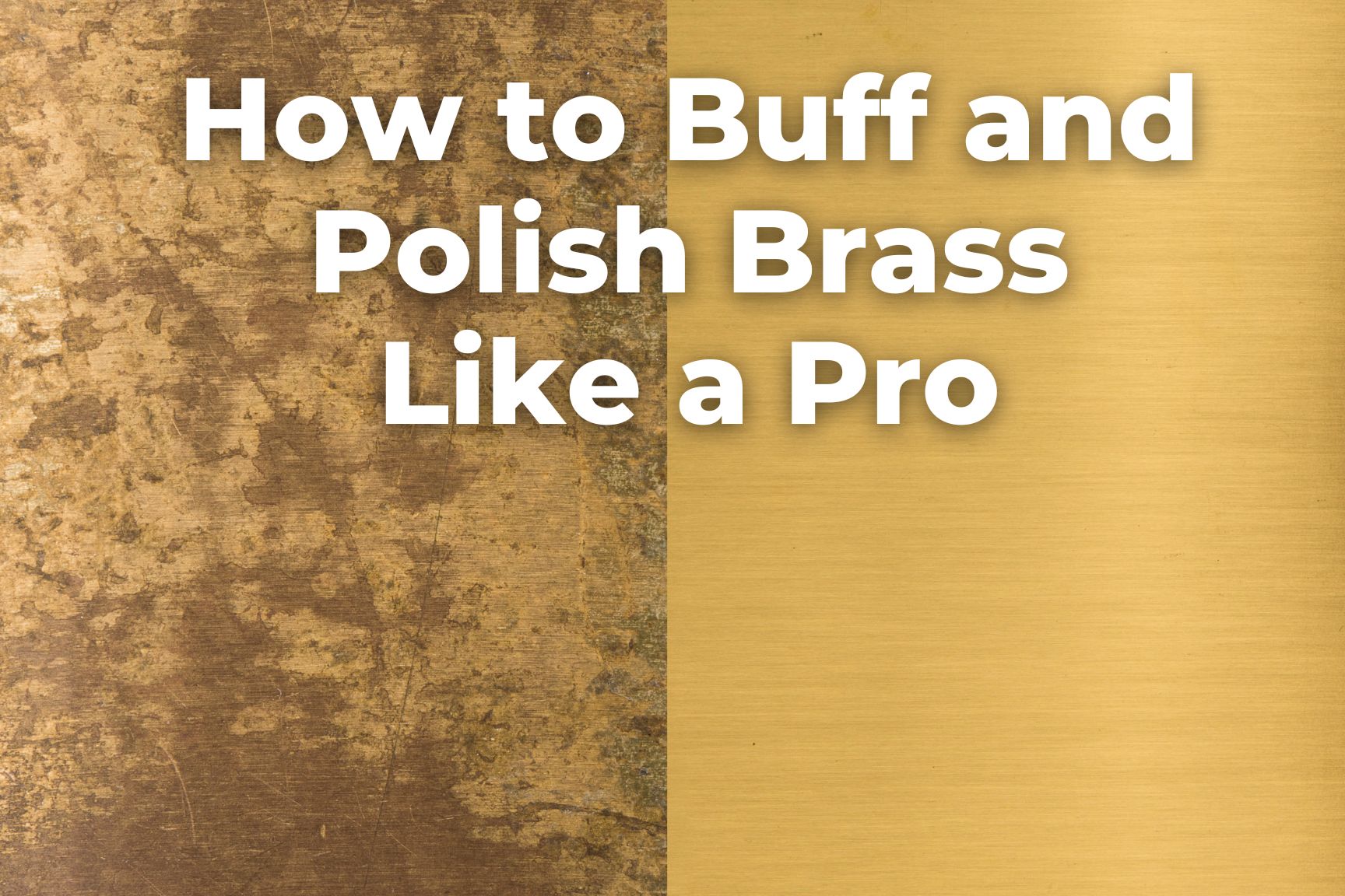 How to buff and polish brass like a pro - clean tarnish and get a mirror reflection finish