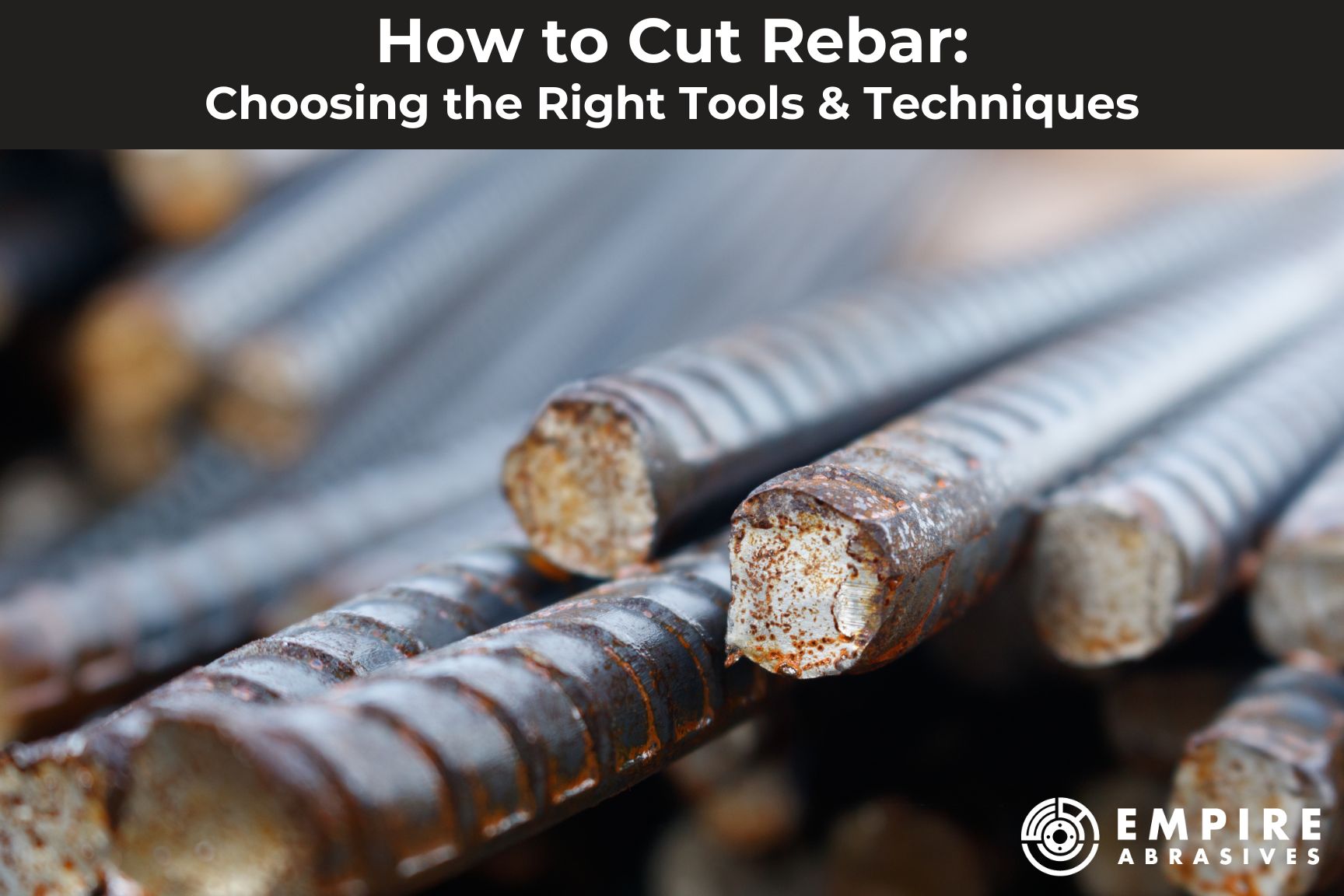 Empire Abrasives: Tools and Techniques to Cut Rebar