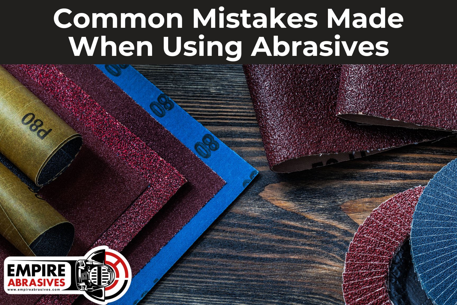 Common mistakes made when using abrasives - blog header