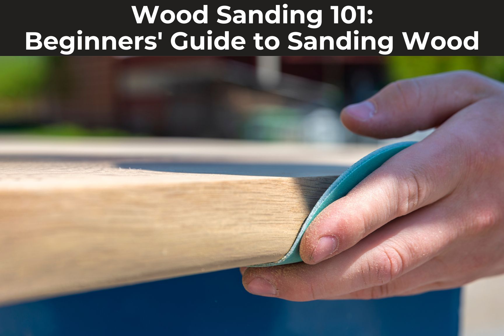 How to Sand Wood